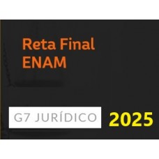 ENAM - Reta Final - Turma (G7 2025) Exame Nacional da Magistratura ENAM - Reta Final - Turma (G7 2025) Exame Nacional da Magistratura